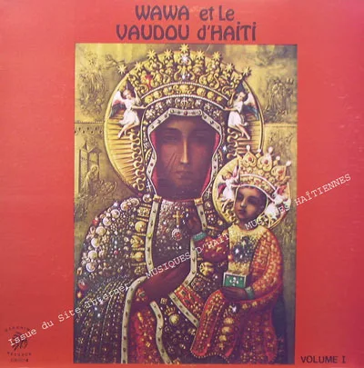 Pochette de « Volume 1 » (Wawa Et Le Vaudou D'Haiti)