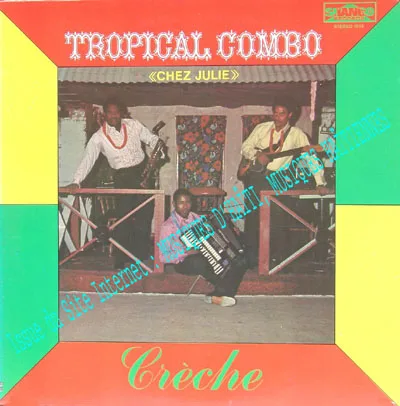 Pochette de « Creche » (Tropical Combo)