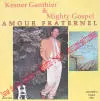 Pochette de « Kesner Ganthier and His Band "mighty Gospel" — Volume 2 » (Kesner Ganthier and His Band "mighty Gospel")
