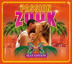 Pochette de « Passion Zouk 2017 - Sexy Edition » (Passion Zouk 2017 - Sexy Edition)