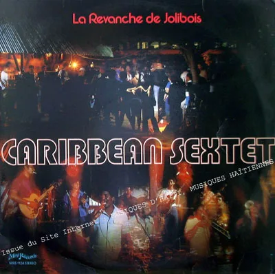 Pochette de « La Revanche De Jolibois » (Le Caribbean Sextet)