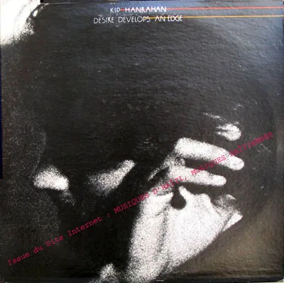 Pochette de « Desire Develops An Edge » (Kip Hanrahan)