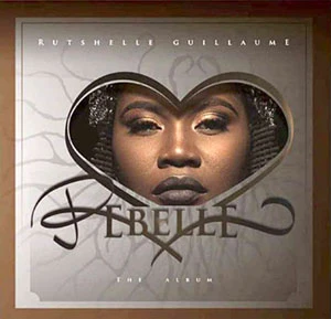 Pochette de « Rebelle » (Rutshelle Guillaume)