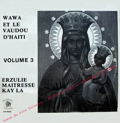 Pochette de « Erzulie Maîtresse Kay la » (Wawa Et Le Vaudou D'Haiti)
