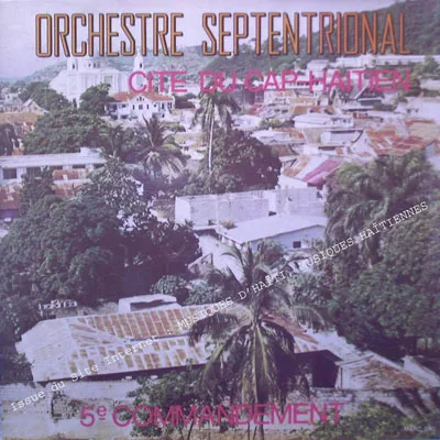 Pochette de « Cite Du Cap-Haitien / 5e Commandement » (Orchestre Septentrional)