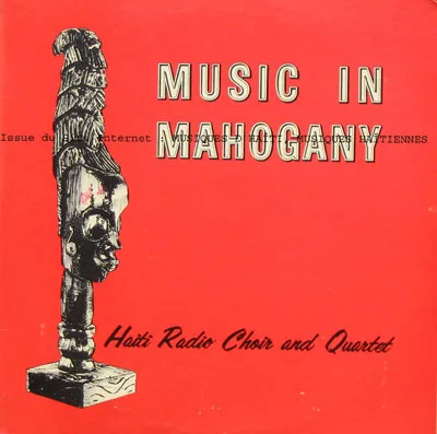 Pochette de « Music In Mahogany » (Haïti Radio Choir & Quartet)