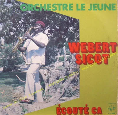 Pochette de « Écoute Ça » (Super Ensemble Webert Sicot)