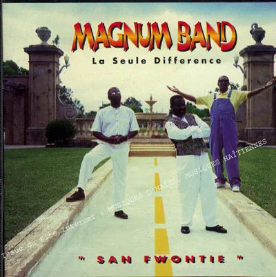 Pochette de « La Seule Différence "San Fwontie" » (Magnum Band)