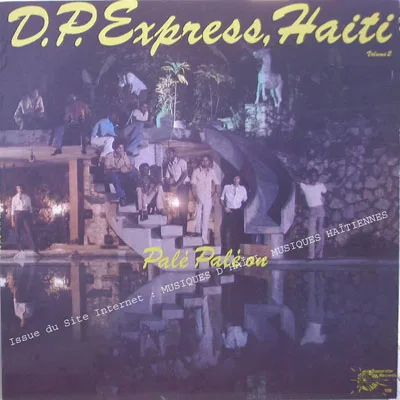 Pochette de « Volume 2: Palé Palé Ou » (D.P. Express)