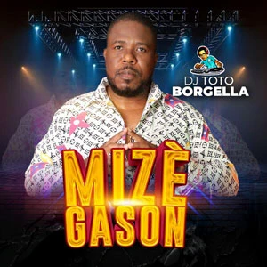 Pochette de « Mizè Gason » (Dj Toto Borgella)
