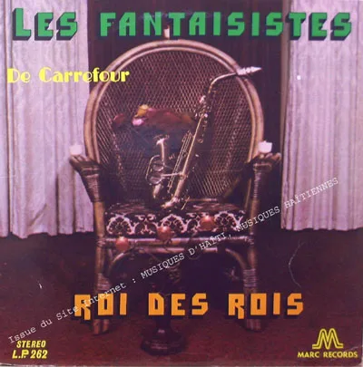 Pochette de « Roi Des Rois » (Les Fantaisistes De Carrefour)
