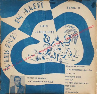 Pochette de « Week End In Haïti » (Rodolphe Legros & Son Ensemble Ibo Lele)