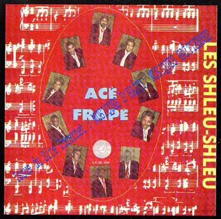 Pochette de « Acé Frapé » (Les Shleu-Shleu)