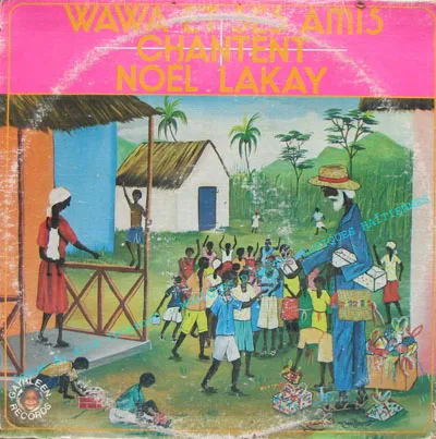 Pochette de « Noël Lakay » (Wawa Et Ses Amis)